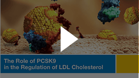 The Role of PCSK9 in the Regulation of LDL Cholesterol